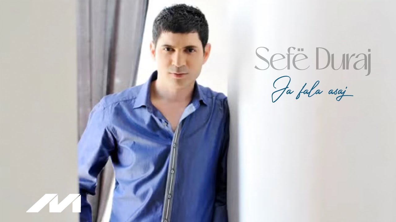 Sef&euml; Duraj - Ja fala asaj 2010