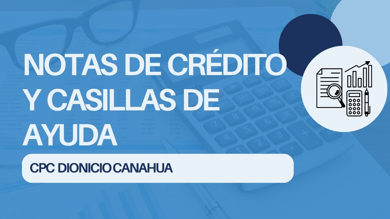 Declara Fácil : Notas de Crédito y Casillas de Ayuda #contabilidad #dioniciocanahua