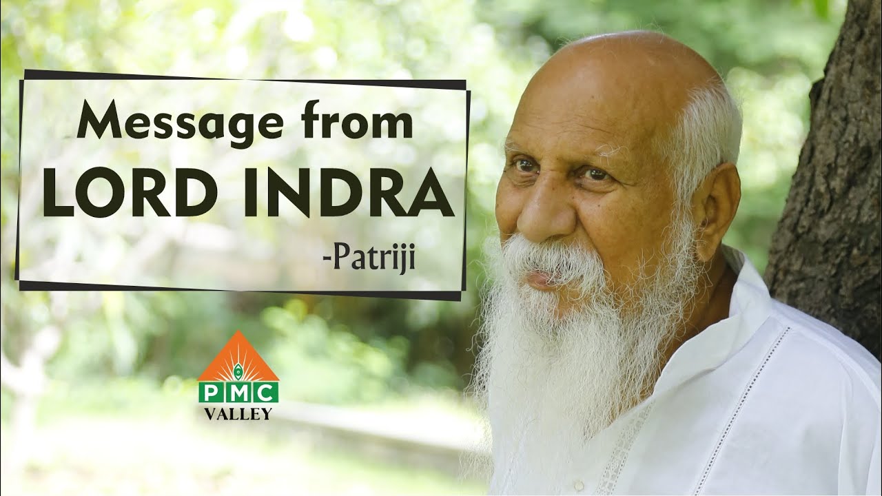 'Message from Lord Indra' by Patriji | Pearls of wisdom I Pyramid Valley | PMC Valley