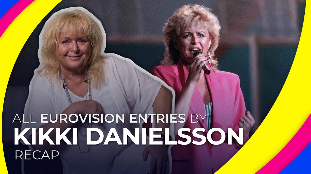All Eurovision entries by KIKKI DANIELSSON | RECAP
