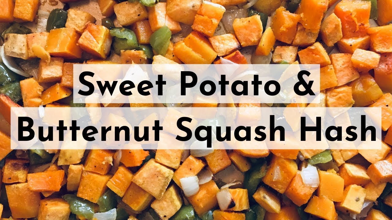Sweet Potato & Butternut Squash Hash