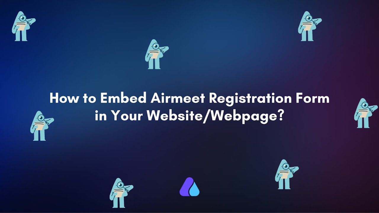 How to Embed Airmeet Registration Form in Your Website/Webpage? | Airmeet