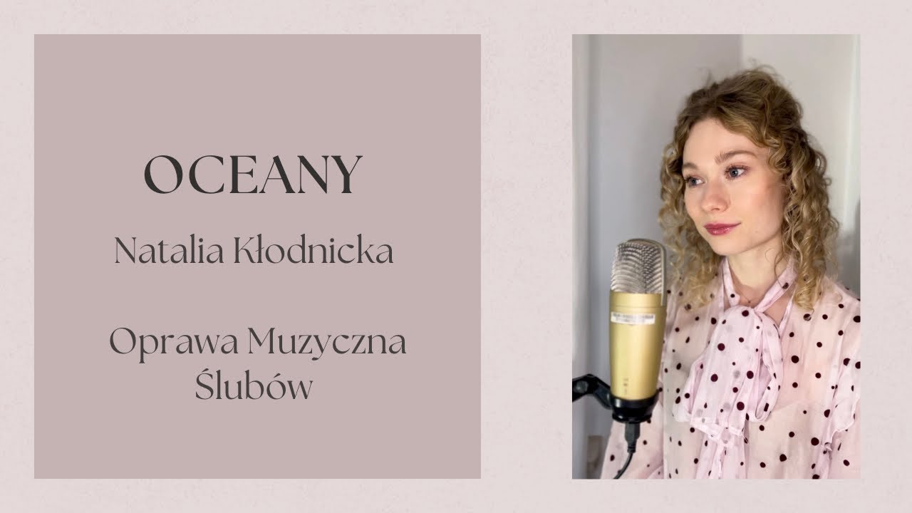 Oceany -  Natalia Kłodnicka Oprawa muzyczna ślubów 