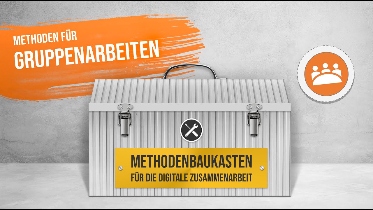 4 | Methoden f&uuml;r Gruppenarbeiten | Methodenbaukasten