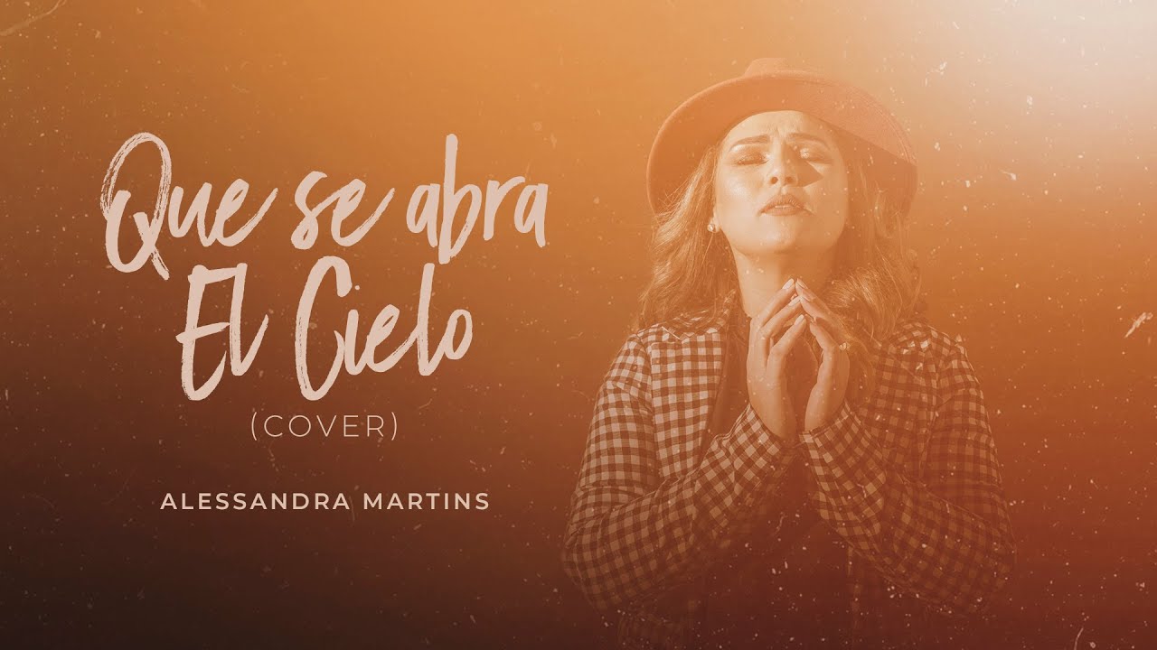 Alessandra Martins - Que se Abra el Cielo | Cover Christine D'Clario