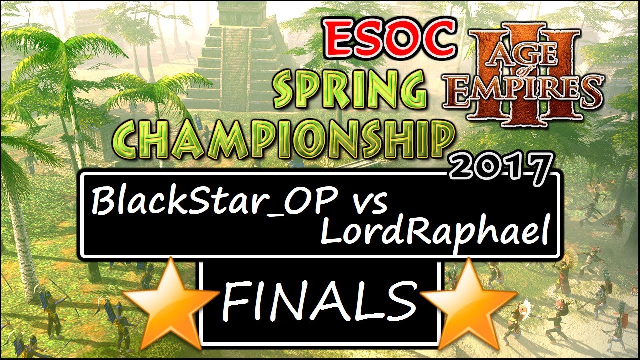 🌟$1500 GRAND FINALS: BlackStar_OP vs LordRaphael — ESOC Spring Tournament 2017 [AoE3]