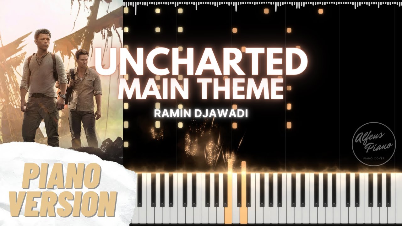 UNCHARTED : MAIN THEME - RAMIN DJAWADI | Piano Version