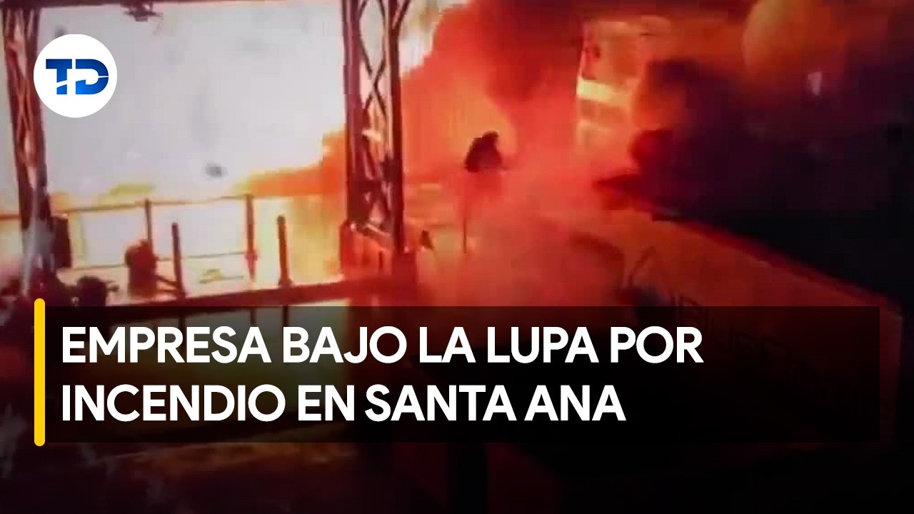 Investigan empresa que desató incendio en Santa Ana