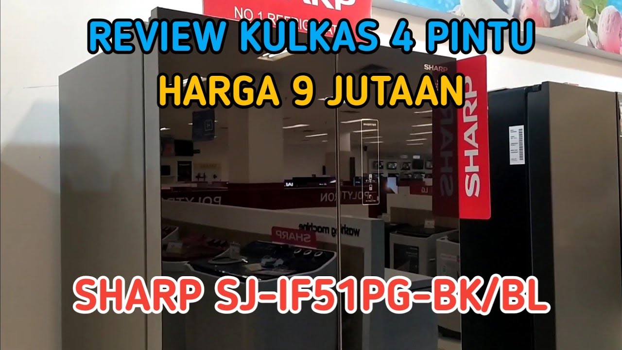REVIEW KULKAS 4 PINTU SHARP | SJ-IF51PG-BK | Kulkas 4 Pintu Inverter Murah