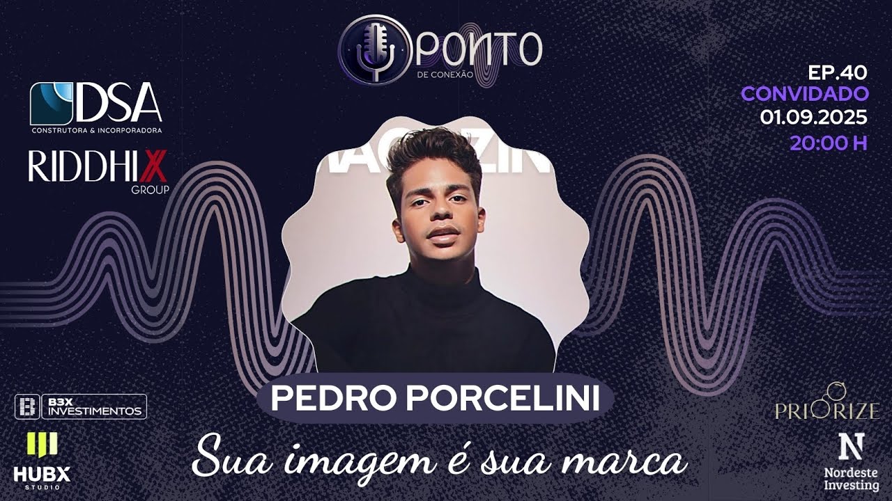 #040 EP - Sua imagem é sua marca com Pedro Porcelini