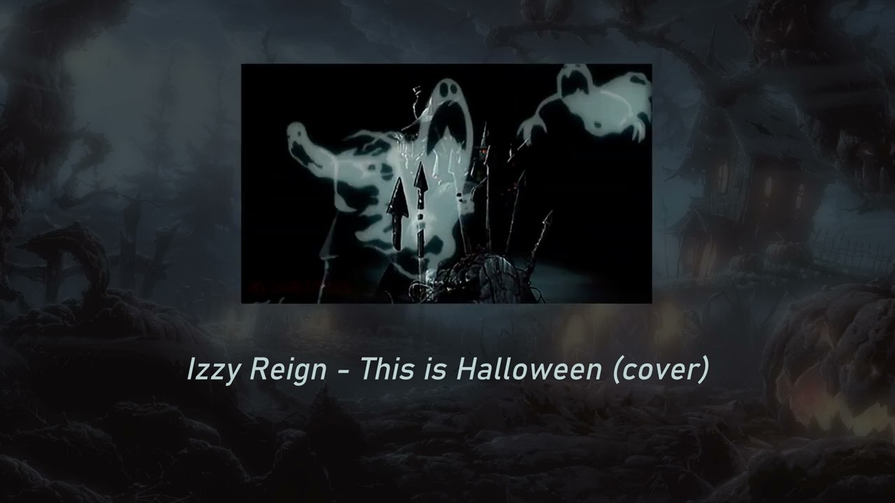 Izzy Reign - This is Halloween (cover) ( 𝚜𝚕𝚘𝚠𝚎𝚍 + 𝚛𝚎𝚟𝚎𝚛𝚋 )