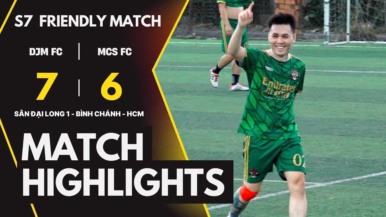 #Highlights: DJM FC 🆚 MCS FC💥 GIAO HỮU BÓNG ĐÁ SÂN 7 TP.HCM 2026