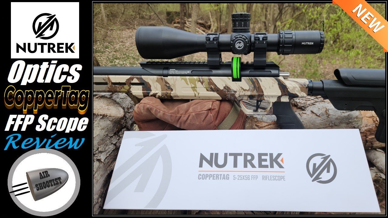 Nutrek Coppertag 5-25x56 FFP Scope Review - Tested on Barra 250Z .25 Caliber Air Rifle w/Scopecam