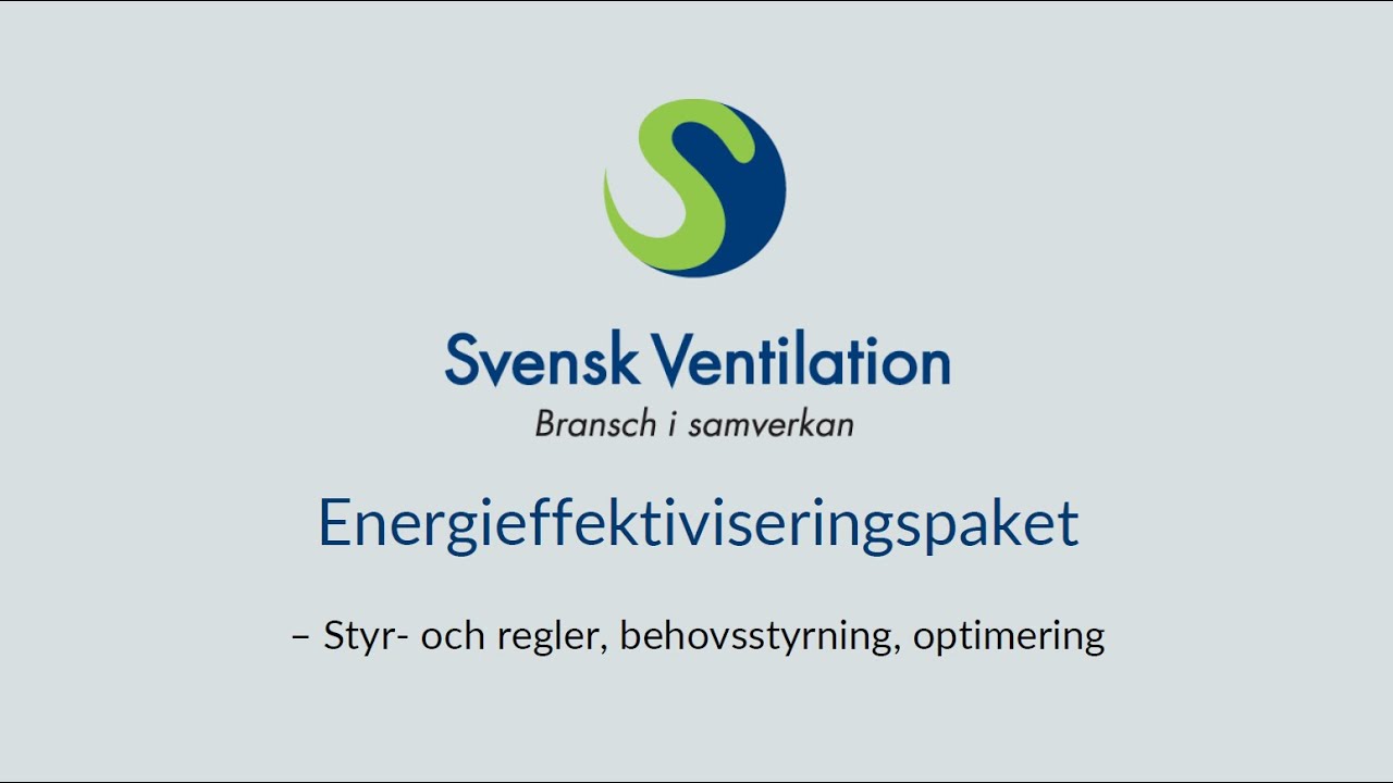 Energieffektiviseringspaket: Del 3 - Styr- och regler, behovsstyrning och optimering