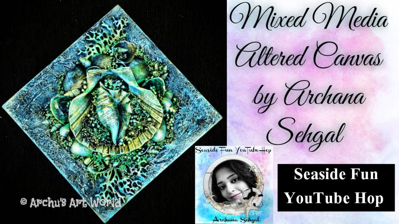 Mixed Media Altered Canvas using Seashells || Seaside Fun YouTube Hop || Sea Shell Art / Craft