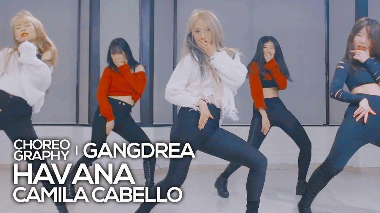Camila Cabello - Havana : Gangdrea Choreography