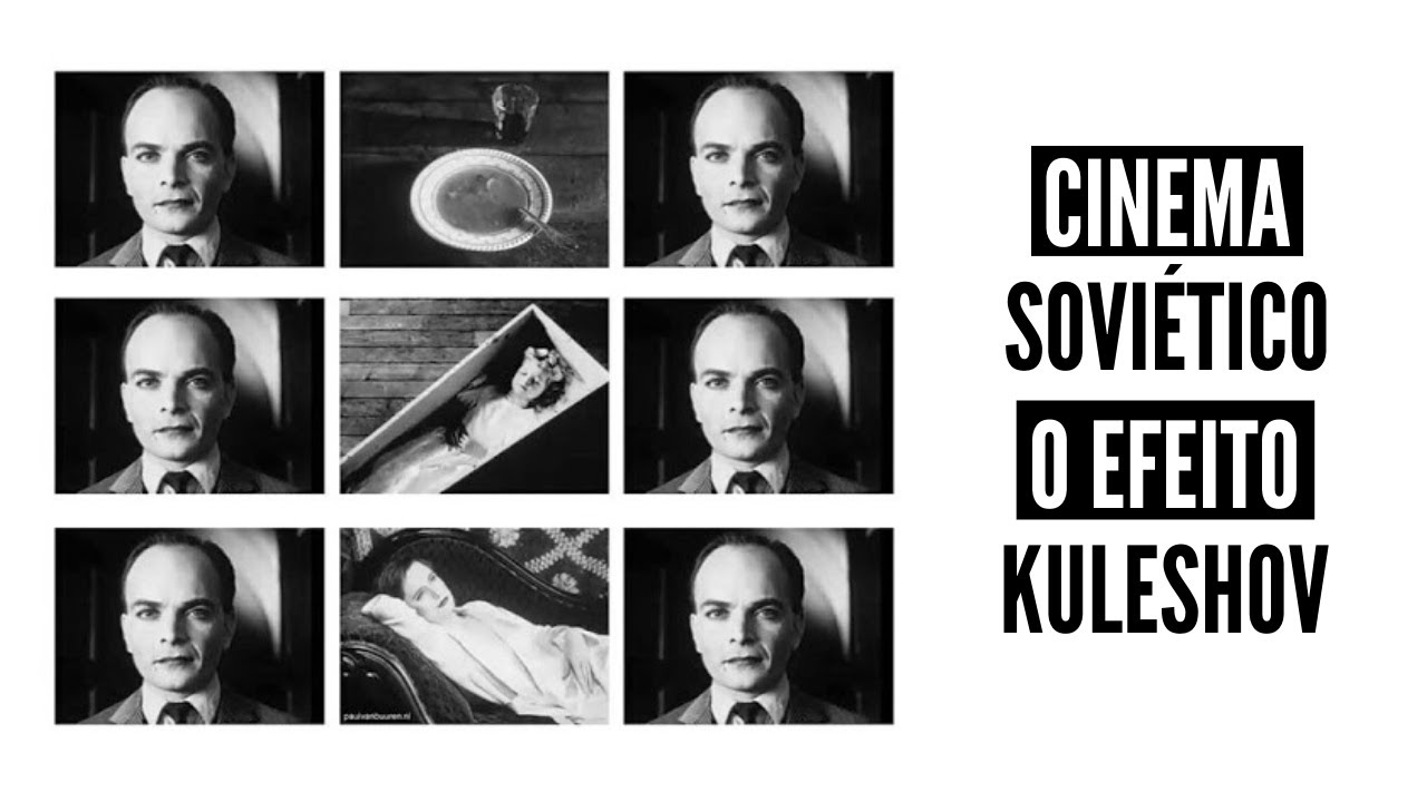 Cinema Soviético: O Efeito Kuleshov