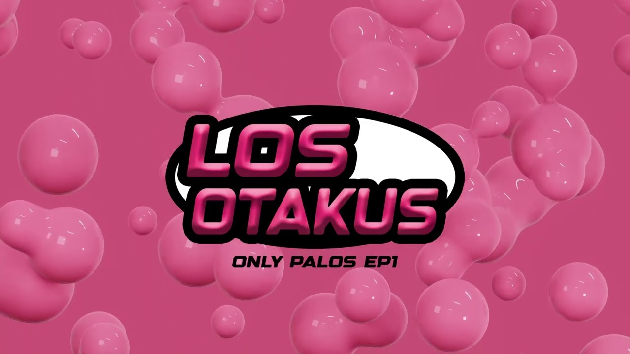LOS OTAKUS ONLY PALOS EP1 | MIX REGGAETON, DEMBOW Y FIESTA