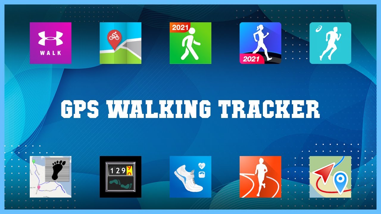Top rated 10 Gps Walking Tracker Android Apps