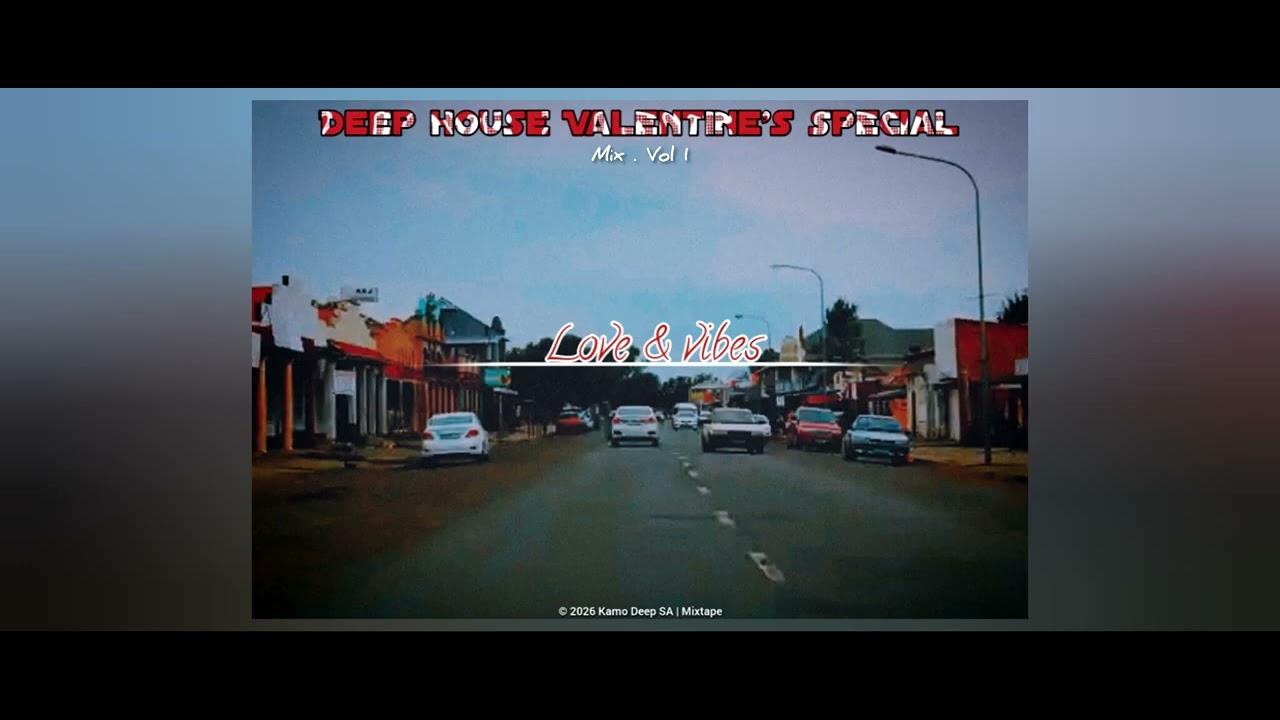 Deep  house Valentine's special love & Vibes mixed by | Kamo Deep SA #newmusic #deephouse 