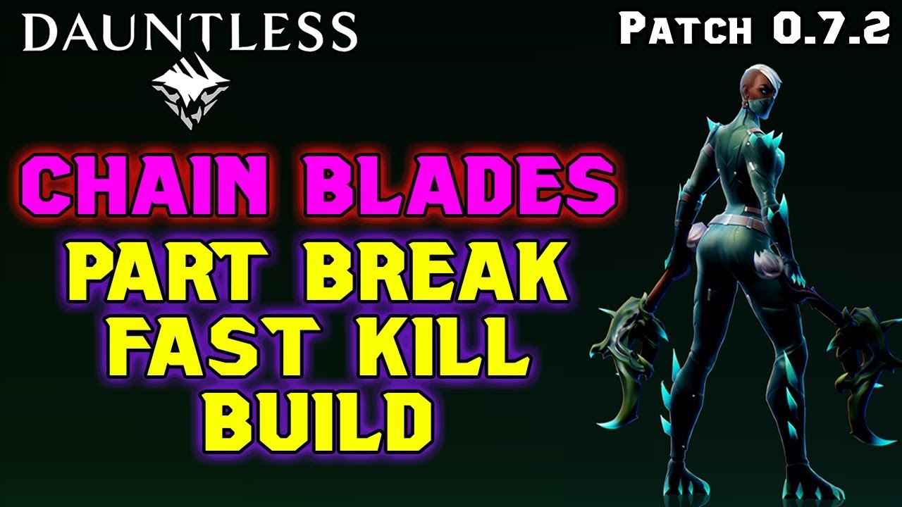 CHAIN BLADES POWER PART BUILD - Dauntless Patch 0.7.2