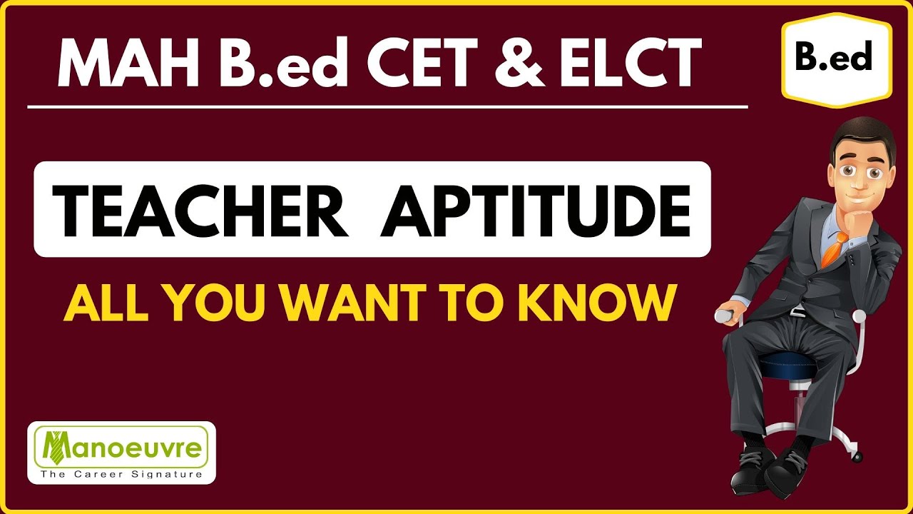 MAH B.edCET & ELCT - Teacher Aptitude :- How to Prepare - All you want to know about.