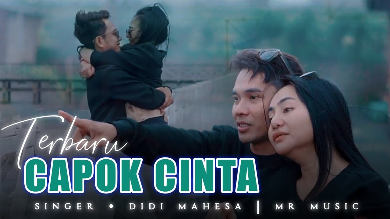 CAPOK CINTA - Didi mahesa || Mr.music