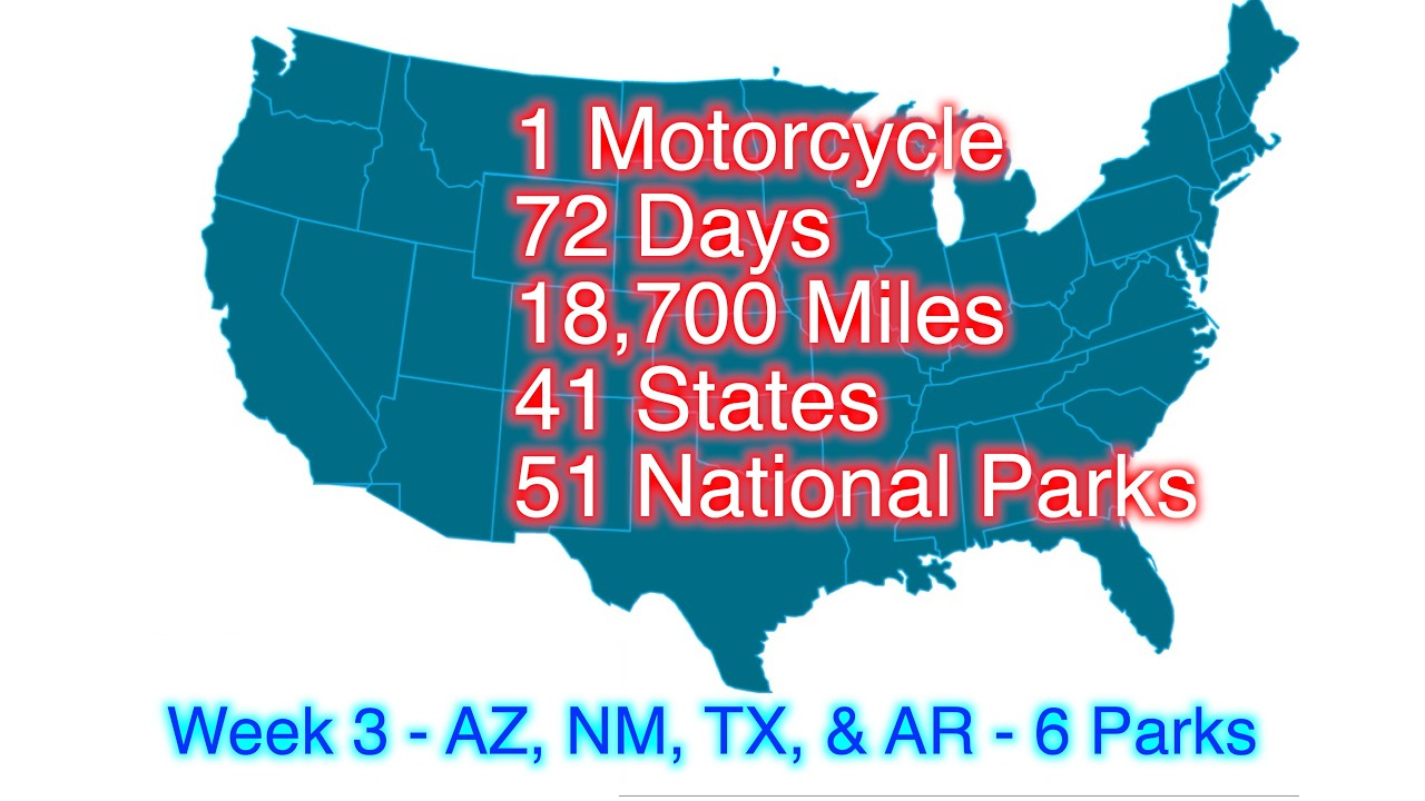 Riding to Every National Park in the Lower 48 - Part 3: AZ, NM, TX, & AR