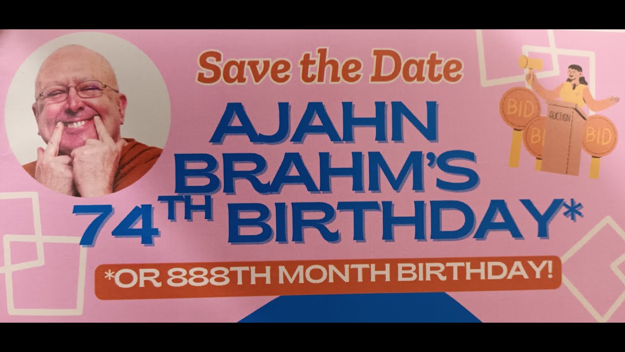 Ajahn Brahm's 74th or 888 month Birthday Celebration at Jhana Grove