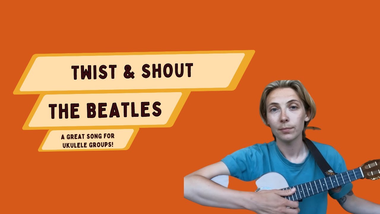 Twist & Shout Tutorial for Ukulele Groups!
