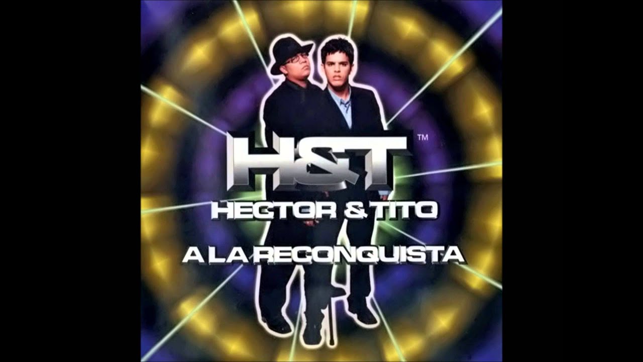 Tigresa - Hector & Tito