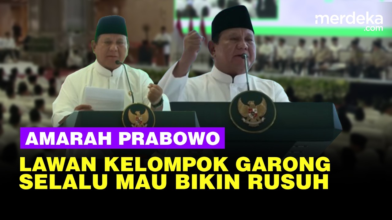 Nada Tinggi Prabowo Kepalkan Tangan Lawan Serangan Kelompok Garong Selalu Ingin Buat Kerusuhan