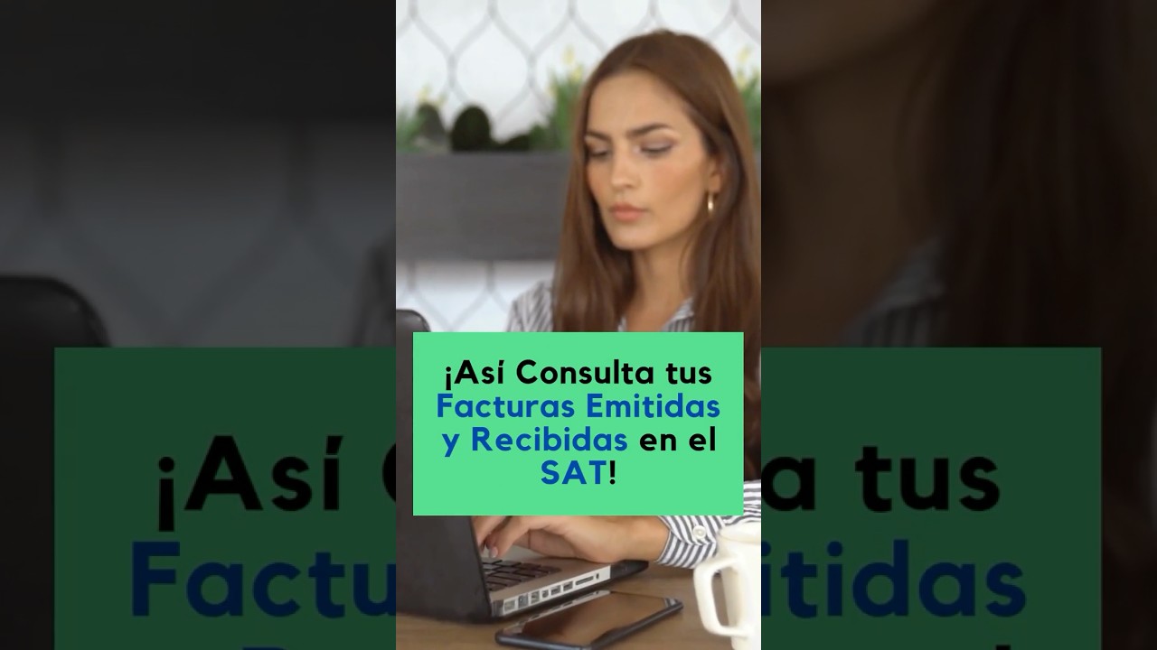 Consulta tus Facturas de Ingresos y Gastos en el Portal del SAT 2025