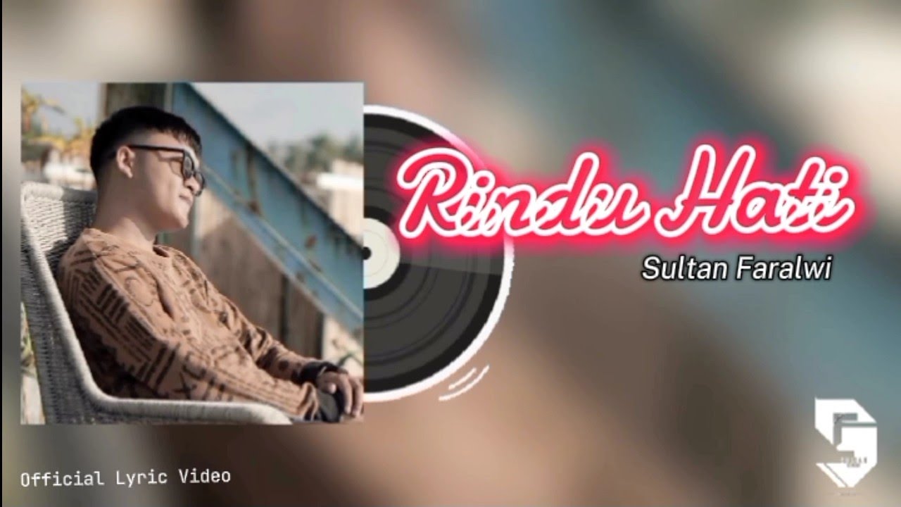 RINDU HATI - Sultan Faralwi (Official Lyric Video)