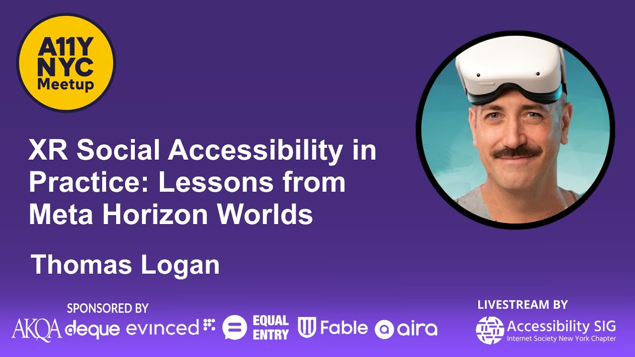 XR Social Accessibility in Practice: Lessons from Meta Horizon Worlds - Thomas Logan