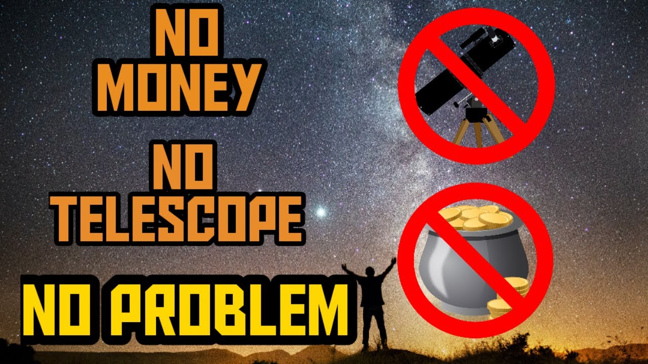 Astronomy WITHOUT A Telescope