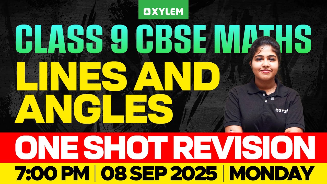 Class 9 CBSE Maths | Lines and Angles : One Shot Revision | Xylem Class 9 CBSE
