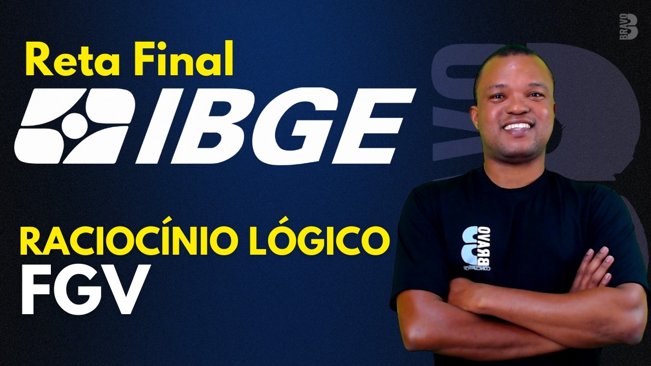 RETA FINAL | RACIOCÍNIO LÓGICO MATEMÁTICO | BANCA FGV | CONCURSO IBGE