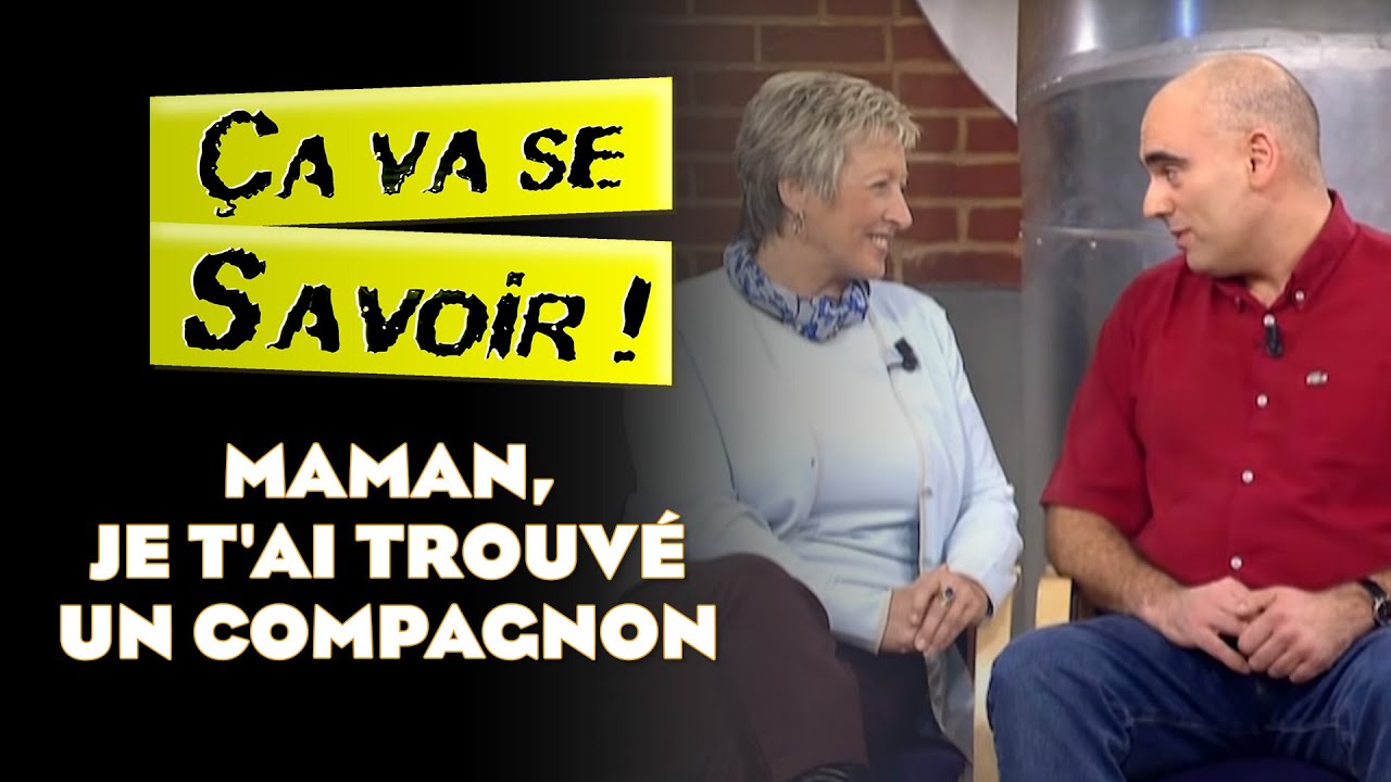 Maman, je t'ai trouvé un nouveau compagnon - Ça va se savoir