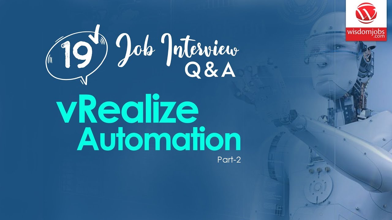 Vrealize Automation Interview Questions and Answers 2019 Part-2 | Vrealize Automation | WisdomJobs