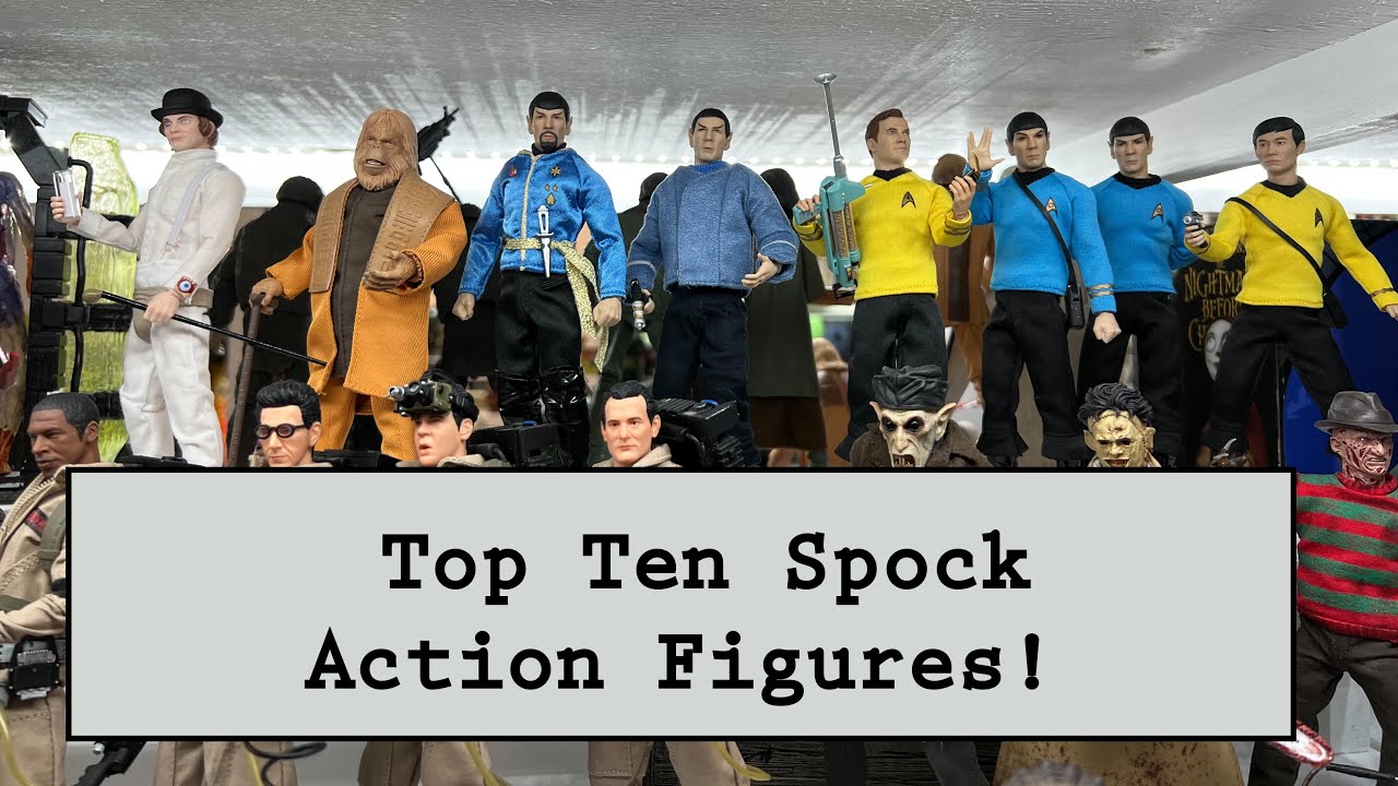 Star Trek Spock Action Figures - CIOPCC Top Ten