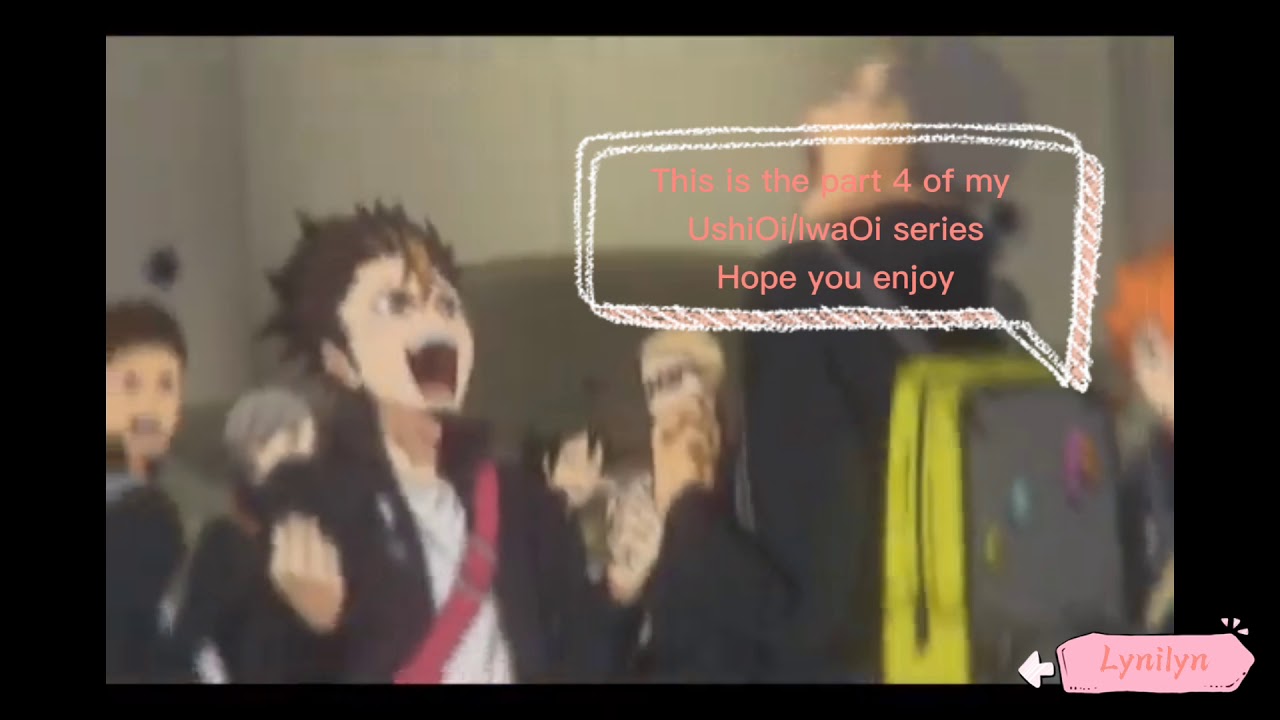 From the future or another world?? UshiOi? IwaOu?? part 4