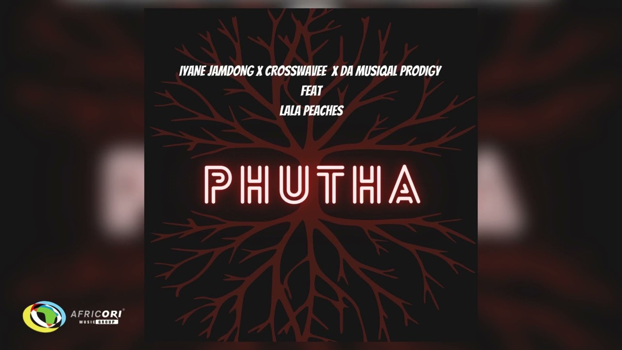 Iyane Jamdong, Crosswavee and Da muziqal Prodigy - Phutha [Feat. Lala Peaches] (Official Audio)