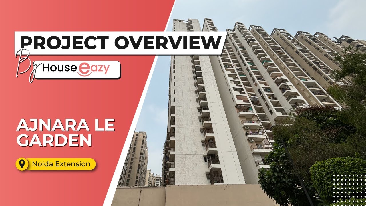 Ajnara Le Garden | Project Review | HouseEazy #noidaproperty #projectreview #knowyourhouse