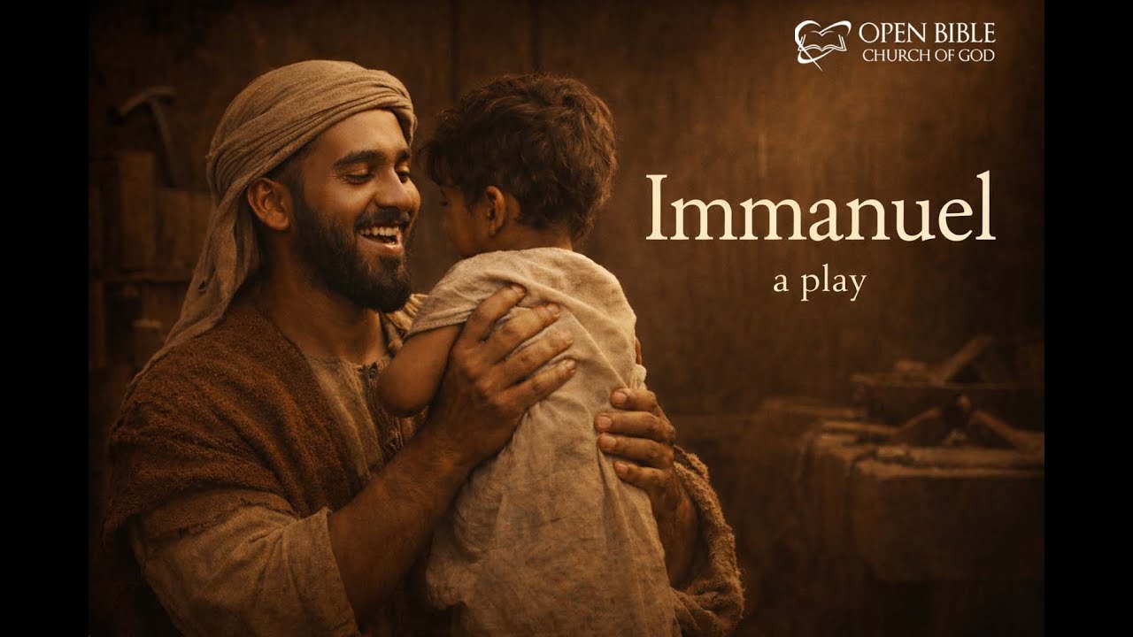 2025 CHRISTMAS PLAY - IMMANUEL | OPEN BIBLE CHURCH OF GOD