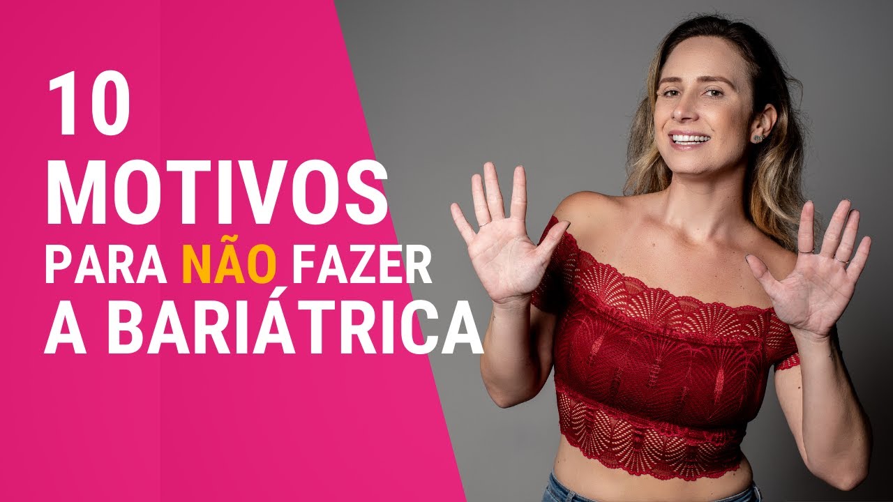 Bariátrica - 10 motivos para não fazer
