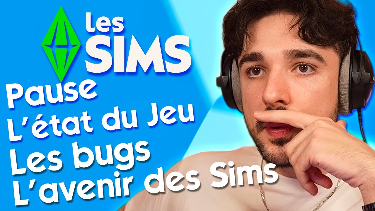 Venez on parle des Sims 4, de son &eacute;tat, de son avenir (une bonne fois pour toutes) 🤔