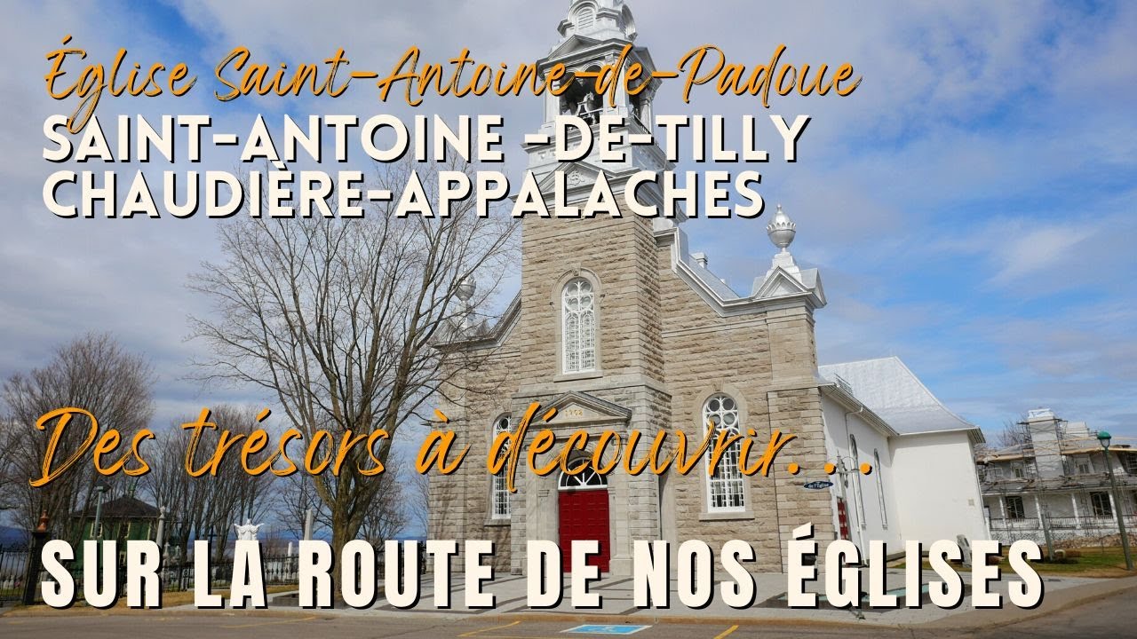 Sur la route de nos églises, Saint-Antoine de tilly, Chaudière-Appalaches