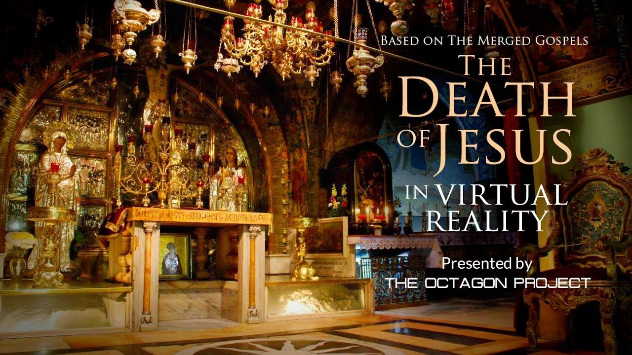 The Death of Jesus - The Easter Story in Virtual Reality - The Octagon Project