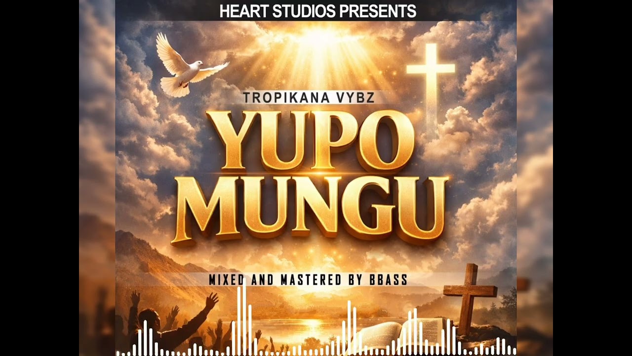 Yupo mungu by Tropikana vibez (officiall audio)